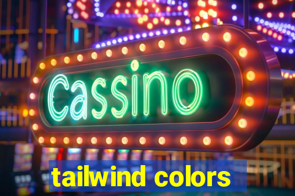 tailwind colors